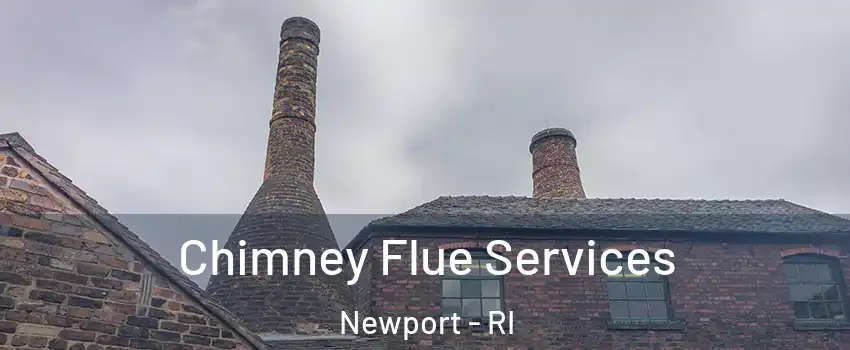  Chimney Flue Services Newport - RI