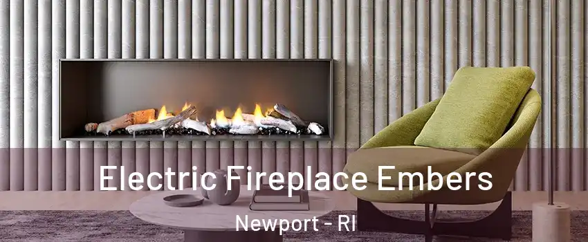  Electric Fireplace Embers Newport - RI