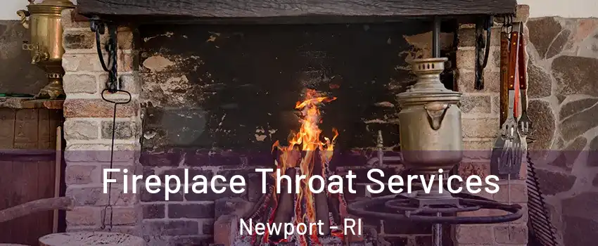  Fireplace Throat Services Newport - RI