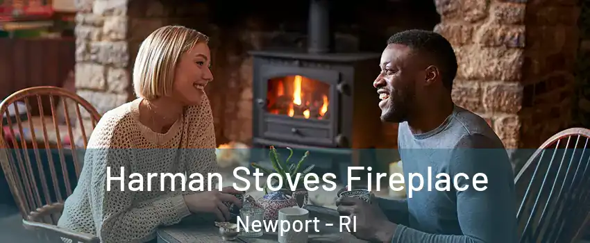  Harman Stoves Fireplace Newport - RI