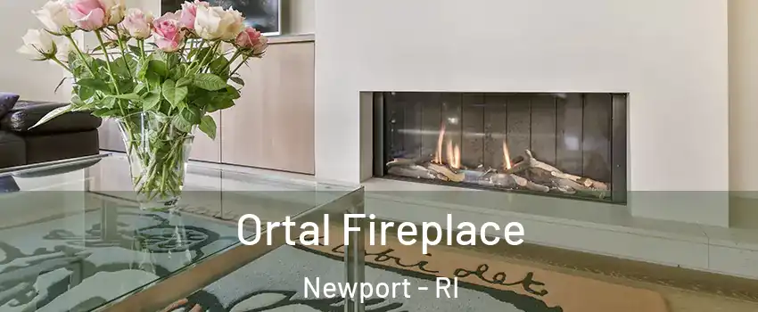 Ortal Fireplace Newport - RI