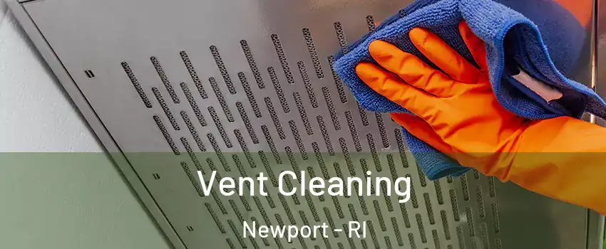  Vent Cleaning Newport - RI