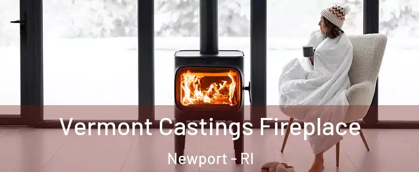  Vermont Castings Fireplace Newport - RI